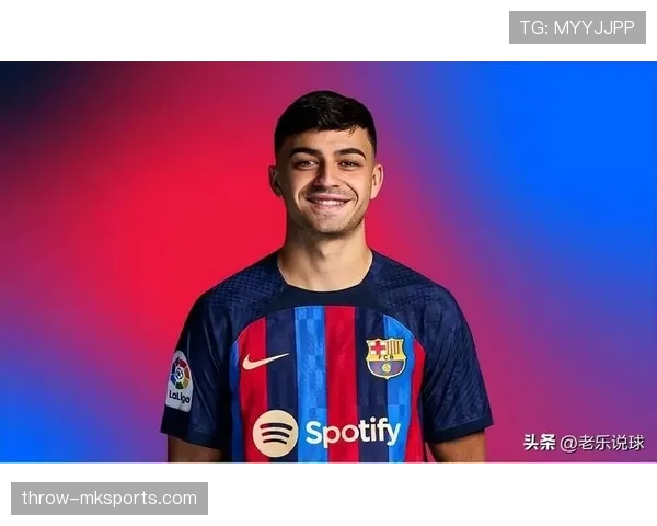 佩德里潜力爆发，有望问鼎未来世界足坛顶级中场